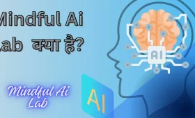mindful ai lab website kya hai? जानें हिंदी में 7 mindful ai lab website kya hai?
