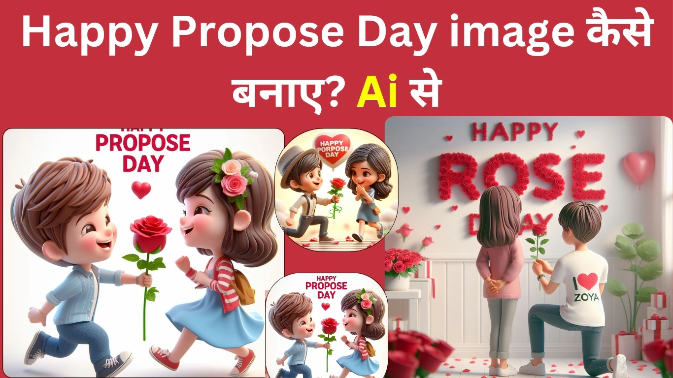 happy propose day image कैसे बनाए? Ai से