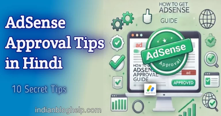 AdSense Approval 10 Tips: जानें पूरी गाइड !