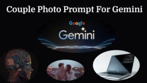 Couple Photo बनाने के लिए Best Google Gemini AI Prompts