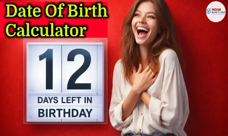 Date Of Birth Calculator से पता करें – मेरा जन्मदिन कब है?